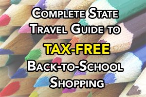 A Comprehensive Guide To State Sales Taxes And Back-to-School Tax ...