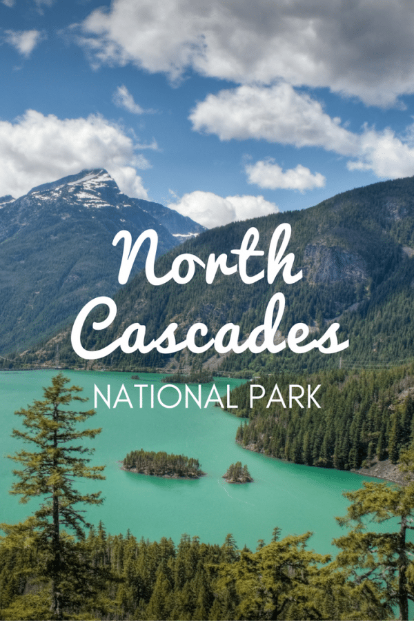 North Cascades National Park | Drive The Nation