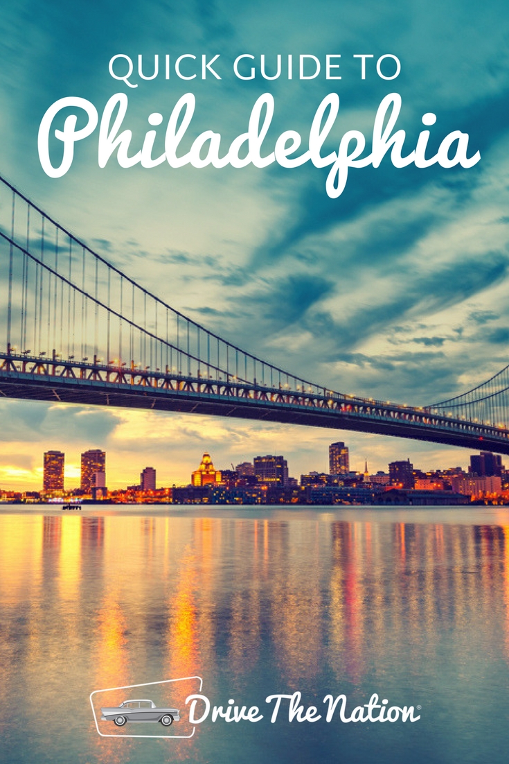 Quick Guide To Philadelphia | Drive The Nation