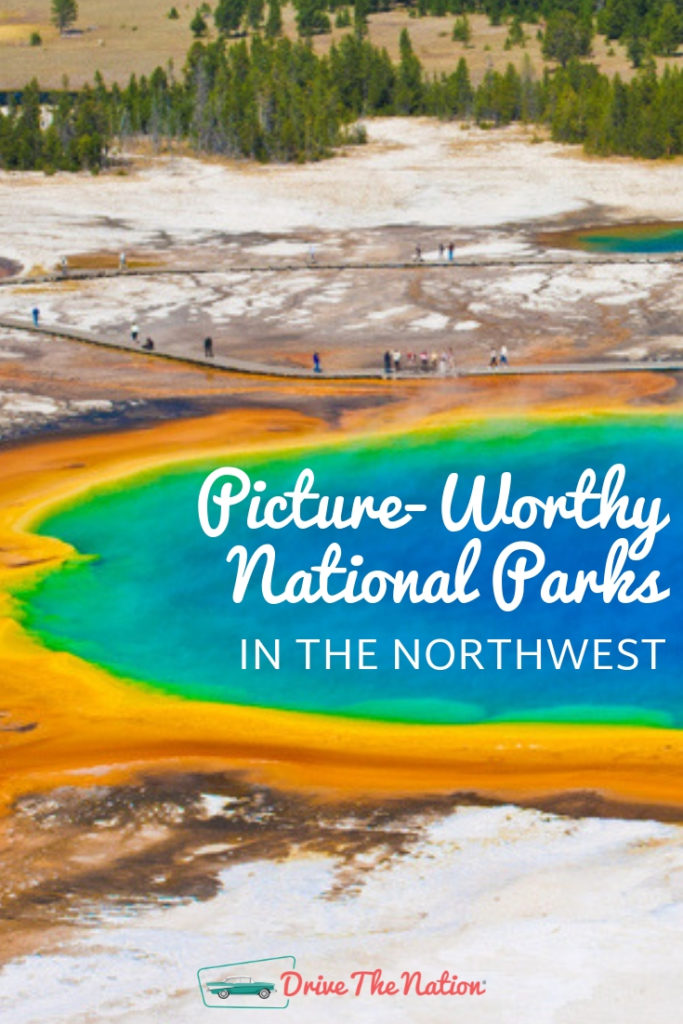 Picture-worthy National Parks In The Northwest 